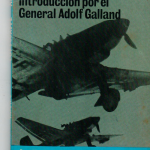 Luftwaffe ,Alfred Price , Introduccion Por El General Adolf Galland, San Martin Historia Del Siglo De La Violencia, Libro 4