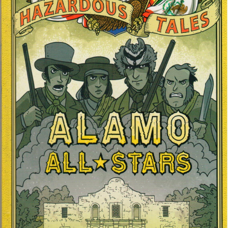 ALAMO ALL STARS , HAZARDOUS TALES