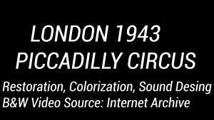 1943  London's Piccadilly Circus during World War 2 in colour