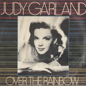 JUDY GARLAND, Over The Rainbow, Phoenix Records, 12” Double Sided LP