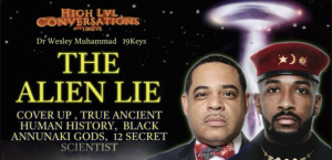 The Alien Hoax, True Human History, NOI Doctrine, The Black Annunaki, Ancient Scientist & Technology