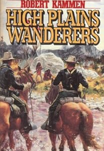 High Plains Wanderers, Robert Kammen, 1990, Zebra Western Books