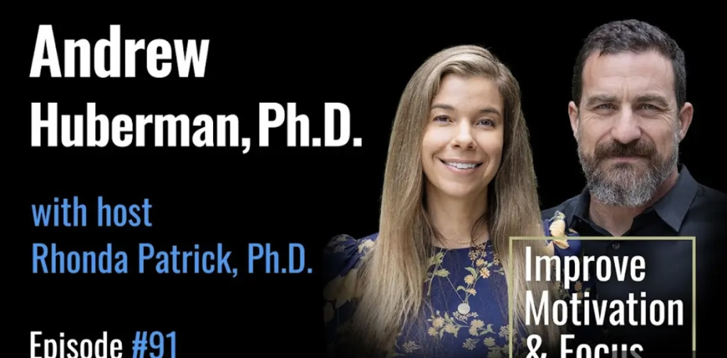 Andrew Huberman, PhD, How to Improve Motivation & Focus By Leveraging Dopamine