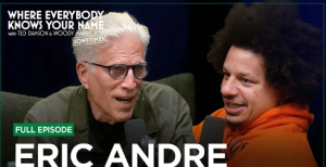 Eric Andre, Where Everybody Knows Your Name