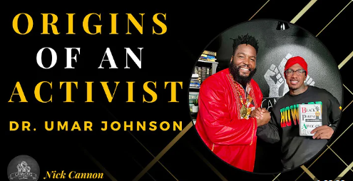 Cannon’s Class, Origins Of An Activist, Dr. Umar Johnson