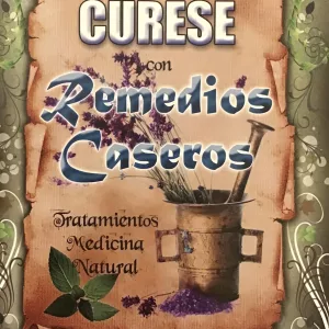 Curese con Remedios Caseros, Tratamientos Medicina Natural