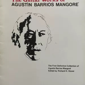 The Guitar Works of Agustin Barrios Mangore, Volume 4, Richard D. Stover,