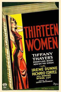 Thirteen Women, 1932, Myrna Loy, Irene Dunne, Ricardo Cortez