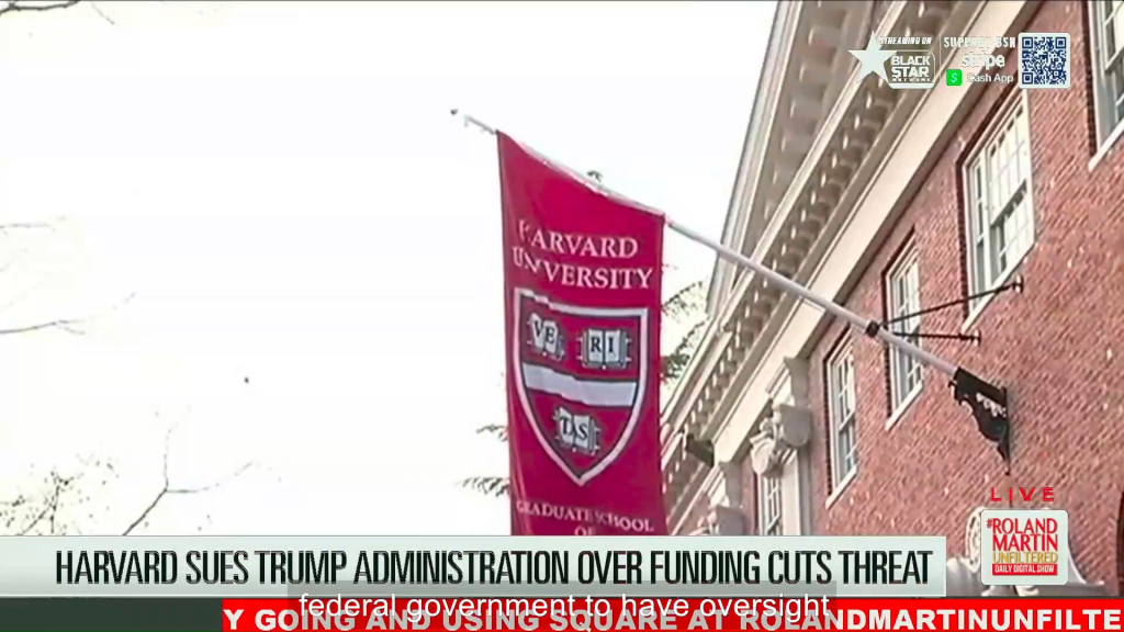 Roland Martin, Harvard CLAPS BACK At Trump For Lawless Retaliation