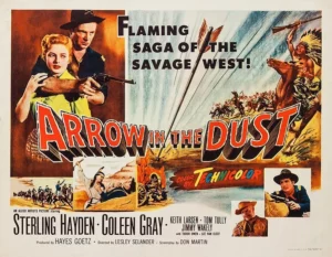 Arrow In The Dust, Sterling Hayden, Coleen Gray, 1954 Film