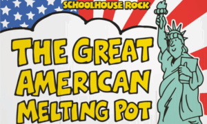 Schoolhouse Rock, America Rock, The Great American Melting Pot