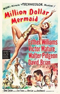 Million Dollar Mermaid (1952), Esther Williams, Victor Mature, Walter Pidgeon