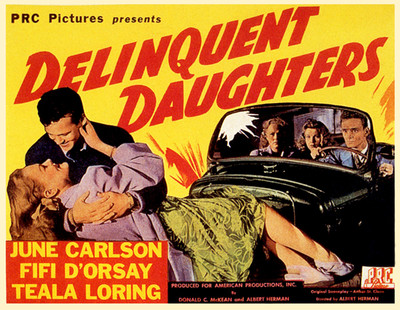 Delinquent Daughter, June Carlson, Fifi D’Orsay, Teala Loring,1944
