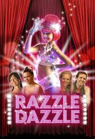 Razzle Dazzle ; A journey into Dance, 2007 Movie
