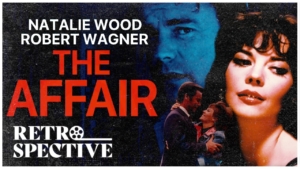 The Affair (1973), Natalie Wood, Robert Wagner