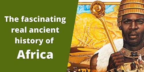 The fascinating real ancient history of Africa