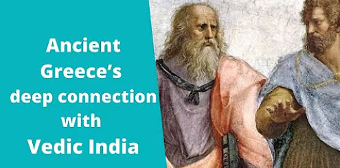 Ancient Greece’s deep connection with Vedic India, Mohan Das, Vedic Science and History