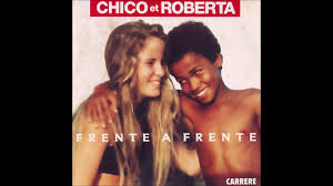 Chico Roberta In Holland Frente A Frente