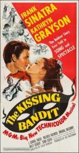 The Kissing Bandit (1948), Frank Sinatra, Kathryn Grayson
