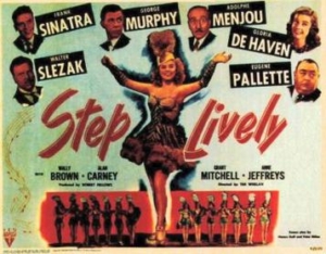 Step Lively 1944, Adolphe Menjou, George Murphy, Frank Sinatra, Gloria DeHaven.