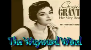 Gogi Grant ,Ms. Gogi Grant, The Wayward Wind, (1956)