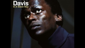 Shhh / Peaceful, Miles Davis, In A Silent Way