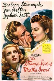 The Strange Love of Martha Ivers 1946 , Barbara Stanwyck, Kirk Douglas | Full Movie