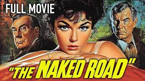 Movie poster for The Naked Road showing a woman in the foreground with two men in the background and a bold yellow title.