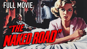 Movie poster for 'The Naked Road' with a blonde woman in bed in the foreground and a man with a gun in the background.
