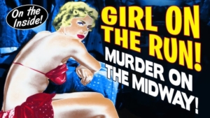 Retro pin-up style pulp magazine cover with a blonde woman in a red bikini bottom reaching forward, against bold yellow text: 'GIRL ON THE RUN! MURDER ON THE MIDWAY!' and a black circle reading 'On the Inside!'