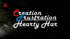 Space-themed title card with white cursive text reading 'Creation Frustration Heartly Har' and decorative colored initials, plus a small GK logo in the top-left corner.