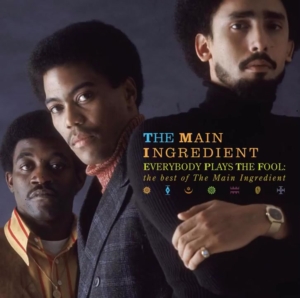 Album cover showing three men in retro outfits; title 'The Main Ingredient: Everybody Plays the Fool' displayed in colorful text.